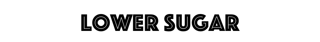 Lower Sugar